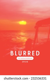 Vector blurry retro photographic background. Sunset sky over the sea seen from a boat. Red and yellow shades