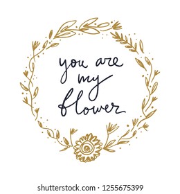Vector boho floral frame and sign You are my flower. Single image on white background, template.
