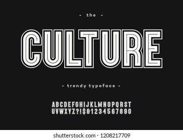 Vector bold culture font trendy typography sans serif style for book, promotion, poster, decoration, t shirt, sale banner, printing on fabric. Cool alphabet. Modern typeface. 10 eps