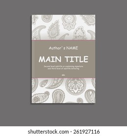 Vector book cover template with paisley pattern. Flyer design / web templates / brochure designs technology backgrounds / catalog / poster / report / advertise publication.