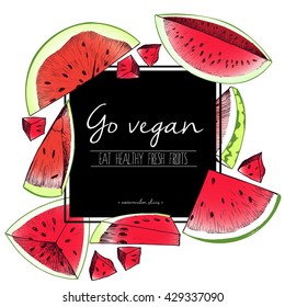 Vector border color illustration of watermelon slices. Go vegan. Hand drawn set of vegetarian tasty organic food with black square text template.