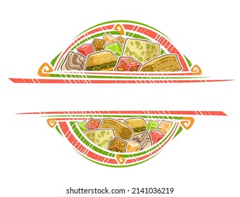 Vector border for Oriental Sweets with copy space for advertising text, decorative sign board with illustration of pile traditional turkish baklava, homemade slices lokum and sweet macedonian baklava