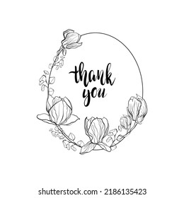 Vector botanical frame with magnolias and text Thank you in a doodle technique 
