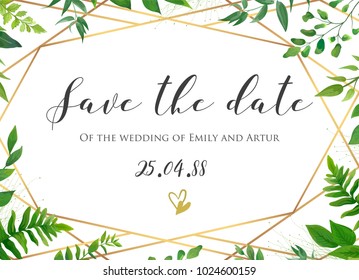 Vector botanical Wedding floral save the date, invite card elegant, modern design with natural forest green fern leaves, greenery herbs plants border and golden, luxury geometrical print on background