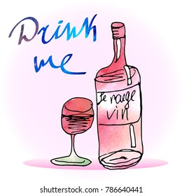 Vector bottle of red wine with a glass. Watercolor texture. Text Drink me. Ink sketch.
