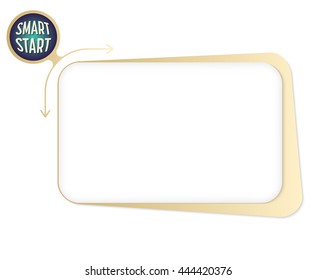 Vector box to fill your text and the words smart start
