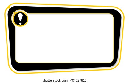 Vector box for your text with exclamation mark