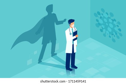 Vector Of A Brave Doctor With A Super Hero Shadow. Courage Of A Medical Staff Concept During Crisis
