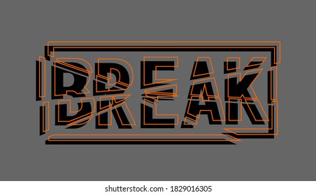 Vector - break.Vintage Illustration mit Text kann als Druck auf T-Shirts und Taschen, Banner oder Poster verwendet werden.