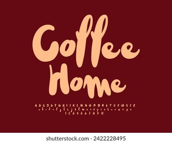 Vector bright advertisement Coffee House. Funny handwritten Font. Trendy cool Alphabet Letters and Numbers set. 