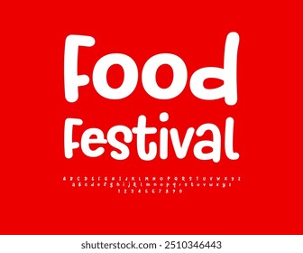 Vector bright advertisement Food Festival. Playful White bright Font. Modern Alphabet Letters and Numbers set.