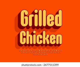 Vector bright advertisement Grilled Chicken. Modern Stylish Font. Artistic Alphabet Letters and Numbers set.