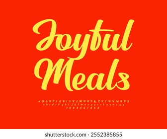 Vector bright advertisement Joyful Meals. Modern Cursive Alphabet Letters and Numbers set. Stylish Yellow Font.