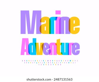 Vector bright advertisement Marine Adventure. Trendy Colorful Font. Decorative Alphabet Letters and Numbers set.