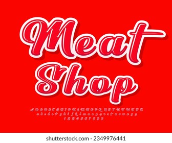 Vektorhelle Werbung Meat Shop. Creative Glossy Font. Alphabet Letters and Numbers set, handschriftlich, rot