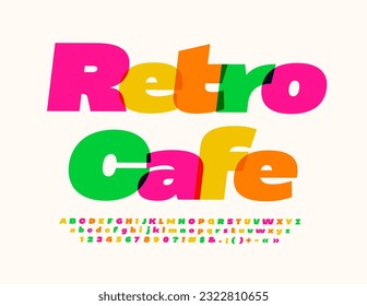 Vector bright advertisement Retro Cafe. Modern Colorful Font. Artistic Alphabet Letters and Numbers set