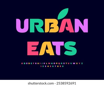Vector bright advertisement Urban Eats. Stylish Colorful Font. Modern cool Alphabet Letters and Numbers