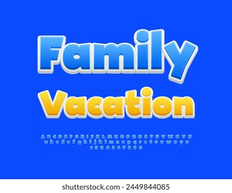 Vector bright advertising Family Vacation. Modern Blue Font. Artistic Alphabet Letters and Numbers set.