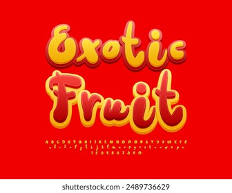 Vector bright badge Exotic Fruit. Creative Playful Font. Decorative Alphabet Letters and Numbers set.