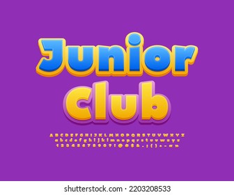 Vector bright badge Junior Club with cute Alphabet Letters, Numbers and Symbols set. Trendy style Font