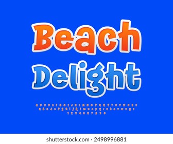 Vektor helle Banner Beach Delight. Orange Aufkleber Font. Lustige Buchstaben und Zahlen im Alphabet.