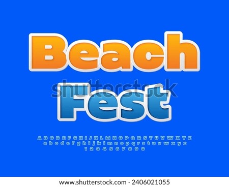 Vector bright banner Beach Fest. Blue sticker Font. Creative Alphabet Letters and Numbers set