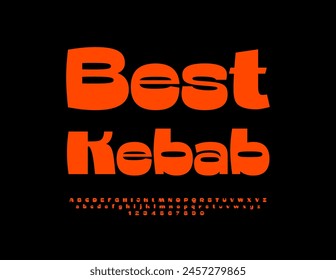 Vector Anuncio brillante Best Kebab. Fuente roja moderna. Conjunto de letras y números del alfabeto artístico.