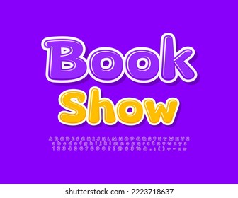 Vector bright banner Book Show Cute glossy Font. Bright violet Alphabet Letters and Numbers set