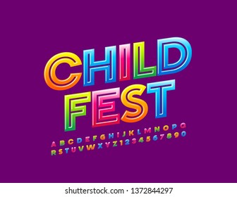 Vector bright banner Child Fest with colorful Uppercase Font. Creative modern Alphabet Letters and Numbers