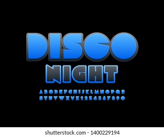 Vector bright banner Disco Night with creative Uppercase Font. Blue and Black Letters, Numbers and Symbols. 