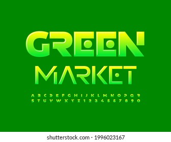 Vector Bright Banner Green Market. Trendy Glossy Font. Creative Alphabet Letters and Numbers set