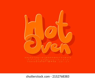 Vektorheller Banner Hot Oven mit handgeschriebener Schriftart. Orangefarbene Aufkleber Alphabet Buchstaben, Zahlen und Symbole