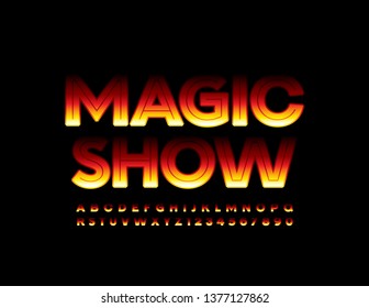 Vector bright banner Magic Show. Flame pattern Font. Modern Uppercase Alphabet Letters and Numbers