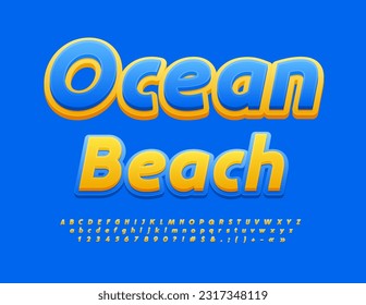 Vector bright banner Ocean Beach with Blue and Yellow Font. Modern Alphabet Letters, Numbers and Symbols set