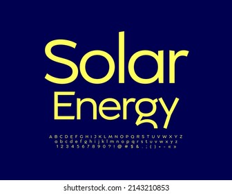 Vector bright Banner Solar Energy. Modern Stylish Font. Artistic Alphabet Letters and Numbers