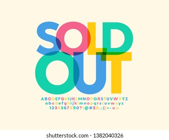 Vector bright banner Sold Out. Transparent colorful Font. Creative Alphabet Letters, Numbers and Symbols.