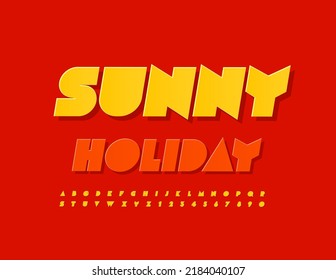 Vector bright banner  Sunny Holiday.  Yellow sticker Font. Creative Alphabet Letters and Numbers set