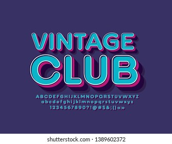 Vector bright banner Vintage Club with 3D Font. Isometric retro Alphabet Letters, Numbers and Symbols