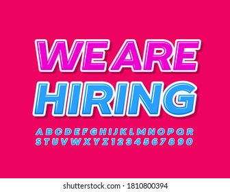 Vector bright banner We are Hiring. Blue modern Font. Bright Alphabet Letters and Numbers set