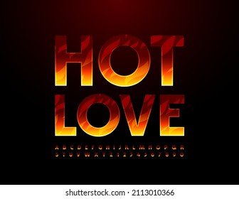 Vector bright Card Hot Love. Flaming Font. Unique Alphabet Letters and Numbers set with Fire pattern