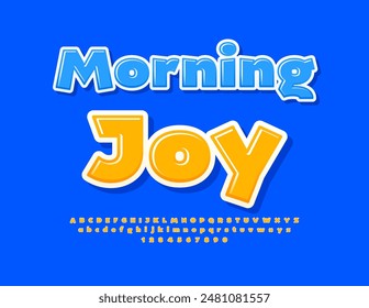 Vector bright card Morning Joy. Glossy Yellow Font. Trendy Alphabet Letters and Numbers set.