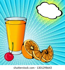 Vector bright colored background in Pop Art style. Illustration with a glass of orange juice, fruits orange and cherry. Retro comic style