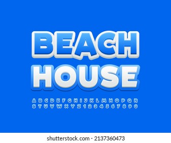 Vector Bright Emblem Beach House. Blue And White 3D Font. Artistic Alphabet Letters And Numbers Set