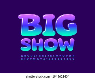 Gran Espectáculo De Emblema Brillante Vector. Glossy Font de moda. Conjunto de letras y números de alfabeto artístico