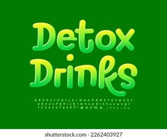 Vector bright Emblem Detox Drinks. Funny handwritten Alphabet Letters, Numbers and Symbols set. Creative glossy Font