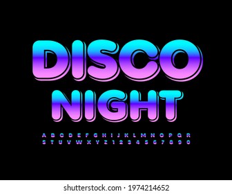 Vector bright Emblem Disco Night. Creative Trendy Font. Artistic Alphabet Letters and Numbers