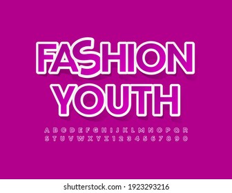 Vector bright emblem Fashion Youth. Stylish pink Font. Sticker Alphabet Letters and Numbers set