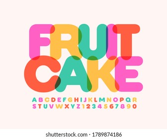 Vector bright emblem Fruit Cake. Creative artistic Font. Colorful Alphabet Letters and Numbers set