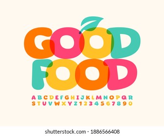 Vector bright emblem Good Food with decorative Leaf. Colorful creative Font. Artistic style Alphabet Letters and Numbers set