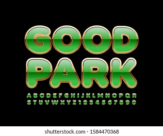 Vector bright Emblem Good Park. Glossy Stylish Font. Luxury Green and Gold Alphabet Letters and Numbers
